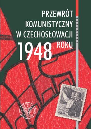 Przewrót komunistyczny w Czechosłowacji 1948 roku widziany z polskiej perspektywy - okładka