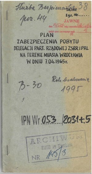 Plan zabezpieczenia pobytu delegacji partyjno-rządowych ZSRR i PRL na terenie miasta Wrocławia w dniu 7 IV 1965 r. Źródło: AIPN Wrocław.