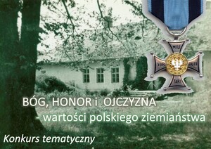 31 stycznia br. upływa termin rejestracji szkół do konkursu tematycznego „Bóg, Honor i Ojczyzna – wartości polskiego ziemiaństwa”