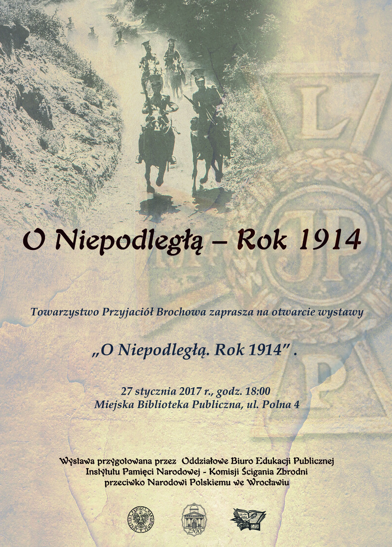 „O Niepodległą – Rok 1914” - wystawa i wykład Wojciecha Trębacza - Wrocław, 27 stycznia 2017