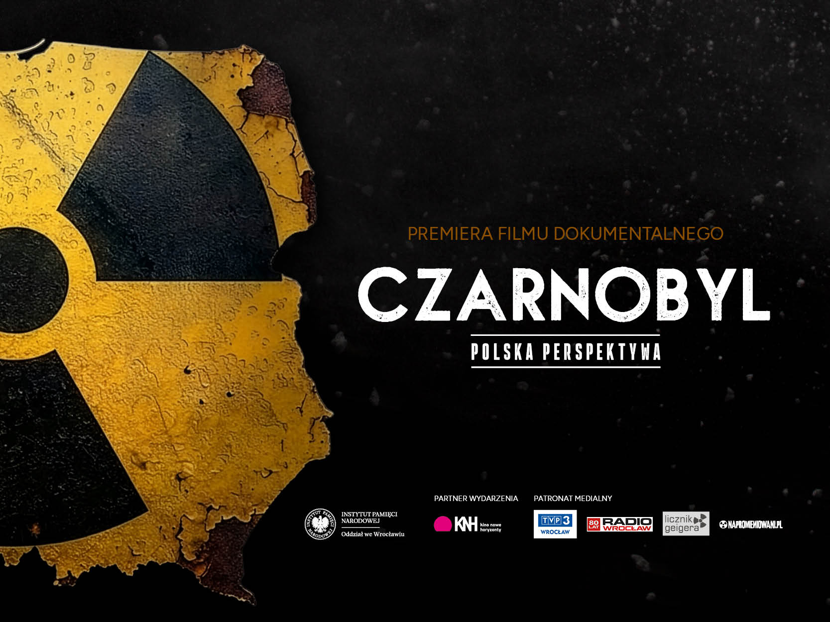 Premiera filmu dokumentalnego „Czarnobyl. Polska perspektywa” w reżyserii Krzysztofa Kunerta przygotowana przez wrocławski Oddział Instytutu Pamięci Narodowej. Zapraszamy w sobotę 25 kwietnia