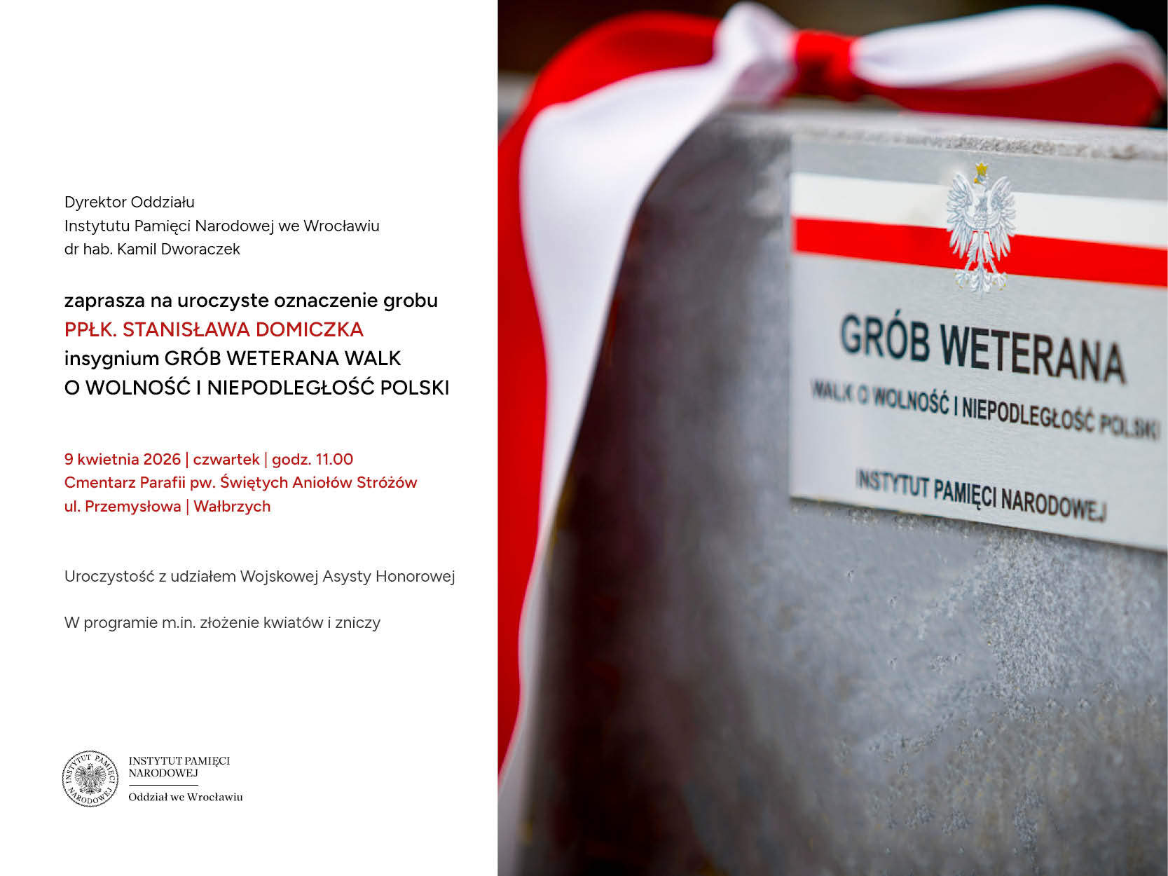 Zapraszamy na uroczystość oznaczenia grobu ppłk. Stanisława Domiczka insygnium Grobu Weterana Walk o Wolność i Niepodległość Rzeczypospolitej Polskiej - Wałbrzych, 9 kwietnia 2026