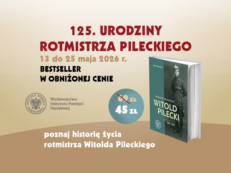125. rocznica urodzin rtm. Witolda Pileckiego – kup album o życiu rotmistrza w promocyjnej cenie w Księgarni IPN na Placu Solnym we Wrocławiu